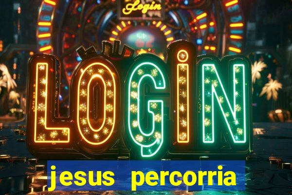 jesus percorria todas as cidades caminho neocatecumenal